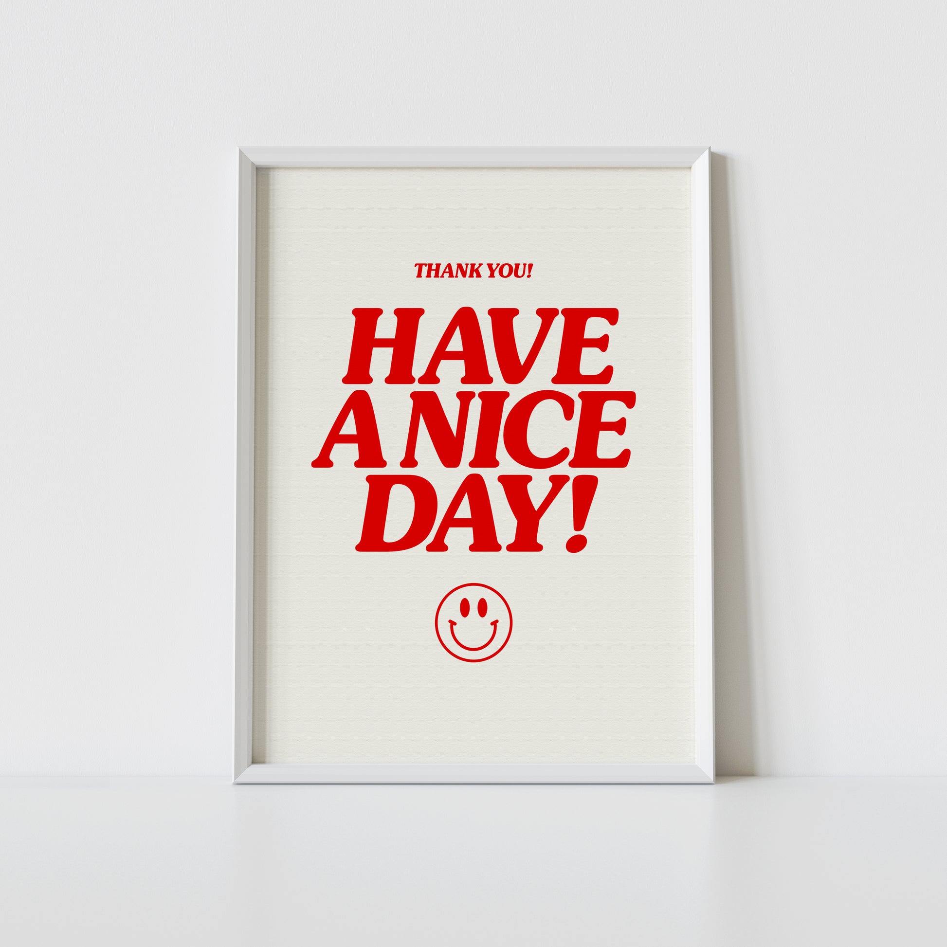 'Have A Nice Day' art print