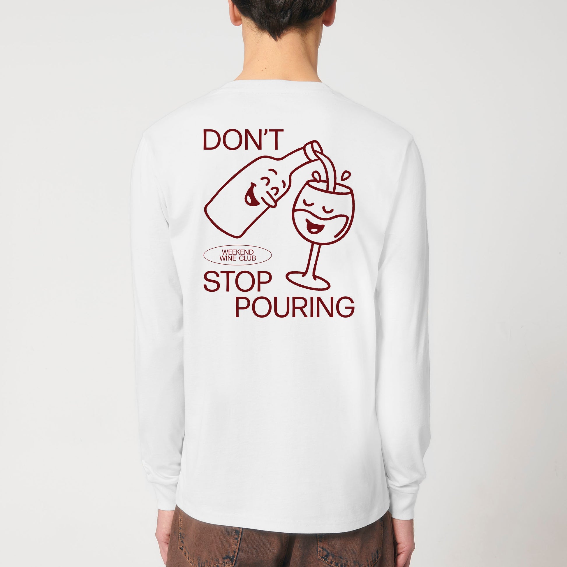 'Don't Stop Pouring' Weekend Wine Club Unisex T-Shirt