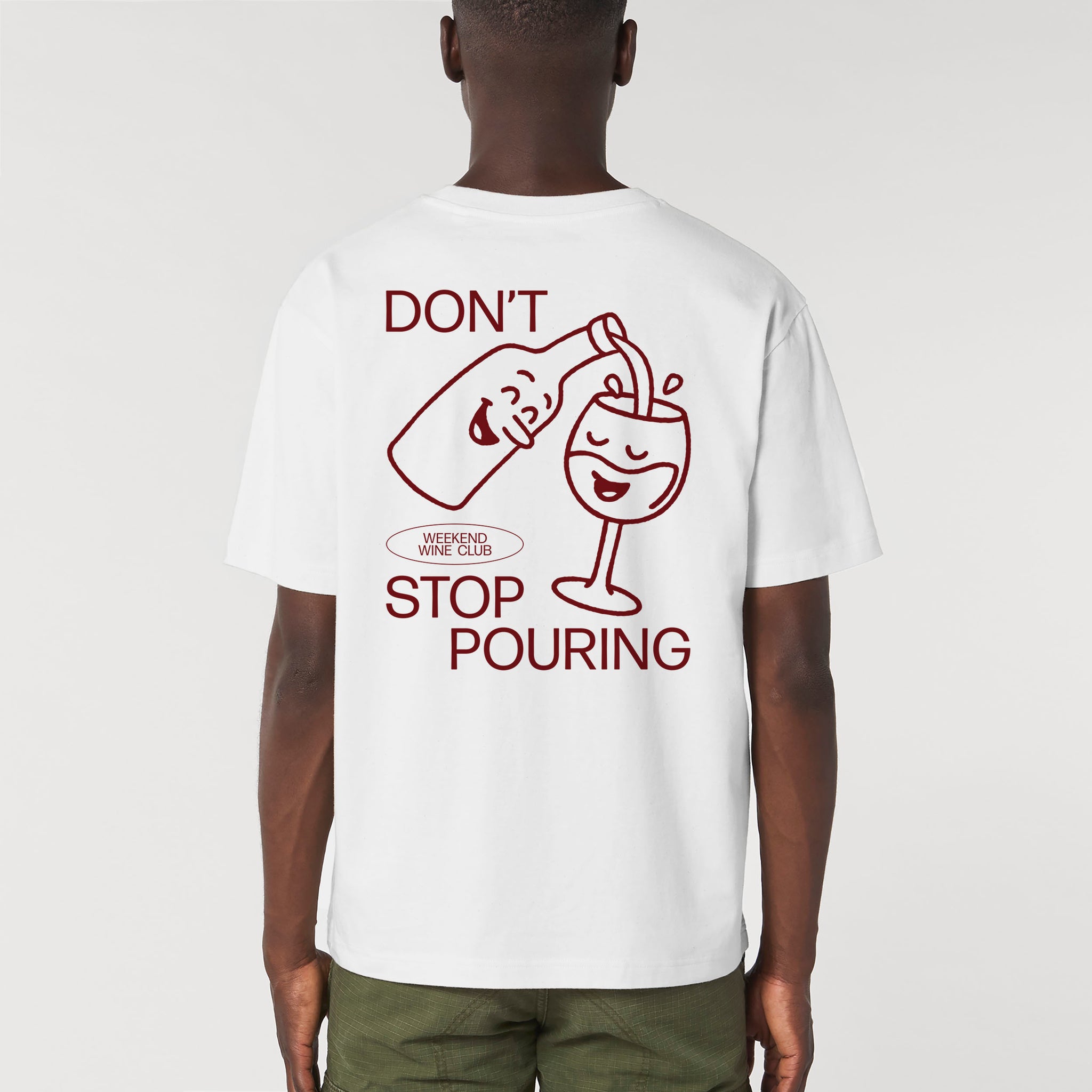 'Don't Stop Pouring' Weekend Wine Club Unisex T-Shirt