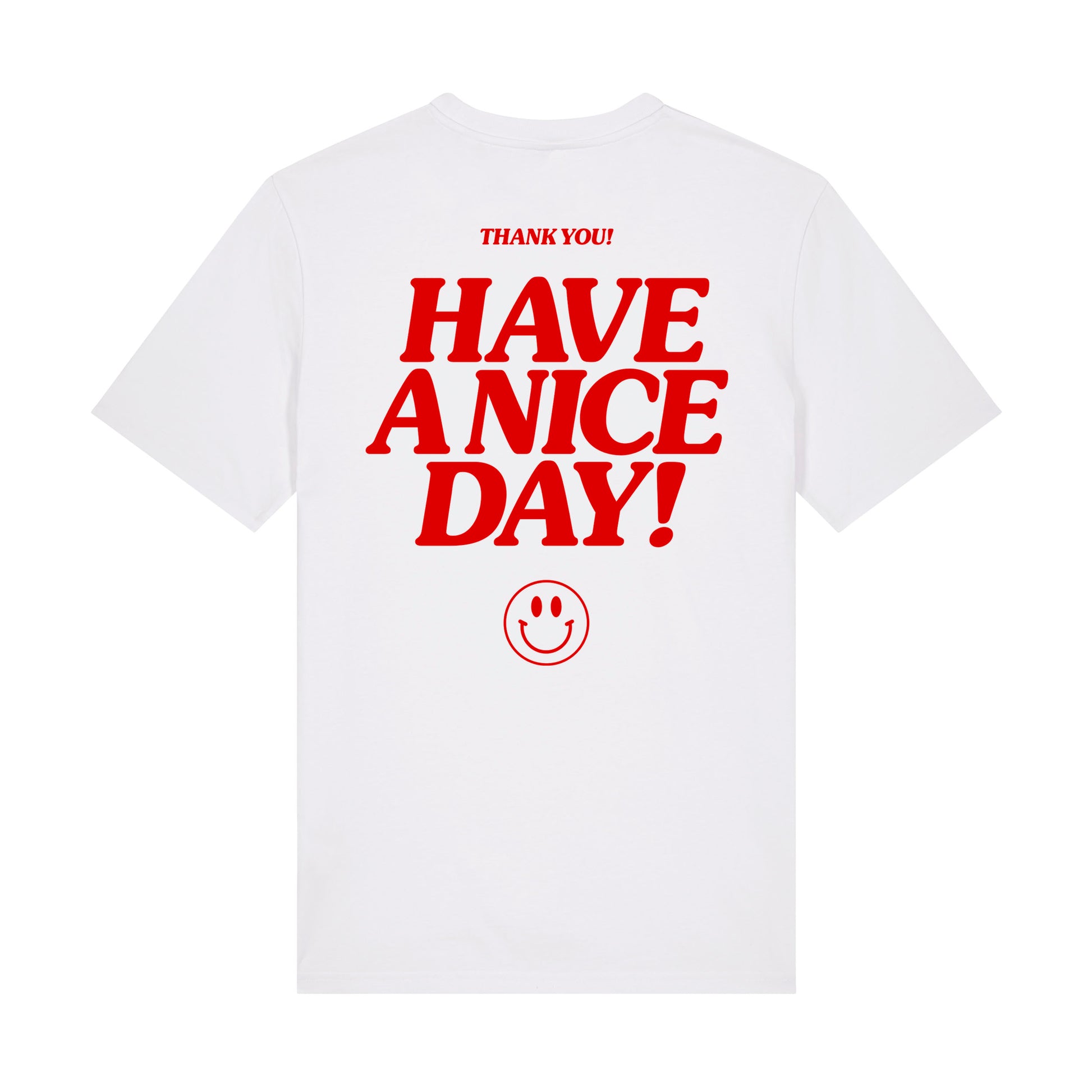 'Have A Nice Day' Unisex T-Shirt